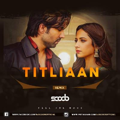 Titliaan (Remix) – DJ Scoob